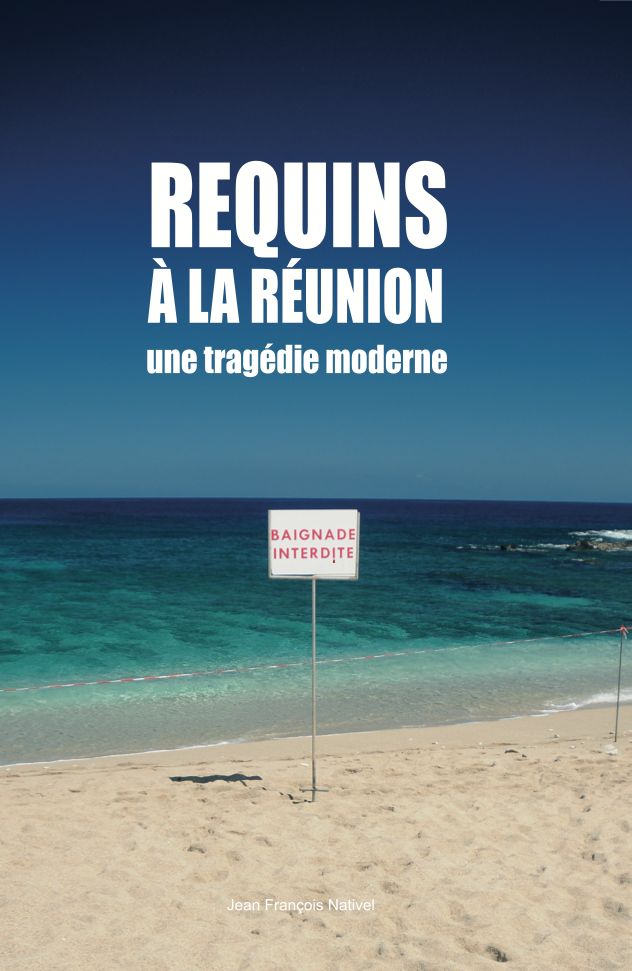 Requins à La Réunion -une tragédie moderne-